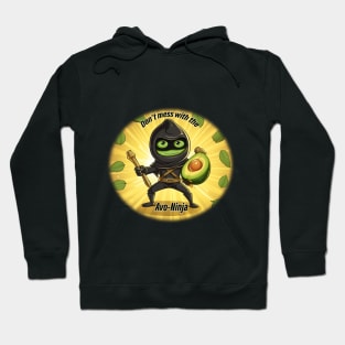 Don't mess with 'The Avo-Ninja' Hoodie